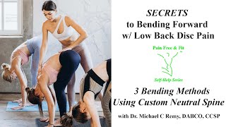 How to Bend Forward with Lower Back Herniated Disc amp Sciatic Pain using a Customized Neutral Spine [upl. by Ardnoel941]