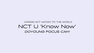 230826 NCT NATION in SEOUL 「Know Now」 DOYOUNG 직캠 [upl. by Damian]