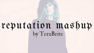 TeraBrite  Taylor Swift Reputation Mashup  Lyrics [upl. by Elocal]