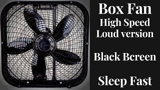 BEST FAN NOISE Box Fan Loud BLACK SCREEN  SLEEP FAST [upl. by Annaihs]