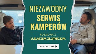 Serwis kamperów pod Warszawą  rozmowa z Łukaszem Złotnickim z firmy Campery Złotniccy [upl. by Drarig399]