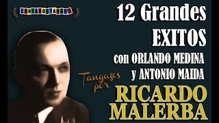 RICARDO MALERBA  12 GRANDES EXITOS  19411944 por Cantando Tangos [upl. by Hortensa]