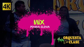 Orquesta Con Clase  Mix Maria Elena 4K [upl. by Nohtiek]