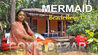 Mermaid Beach Resort Coxs Bazar। কক্সবাজারের সেরা রিসোর্ট। মারমেইড বিচ রিসোর্ট। Labibs Mom Diary [upl. by Chaddy895]