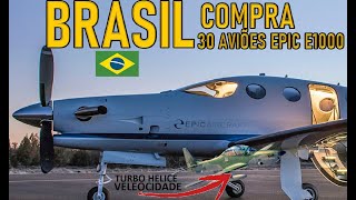 BRASIL compra 30 aeronaves EPIC E1000 TURBO HELICE military militar geopolitica [upl. by Intyrb]