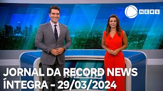 Jornal da Record News  29032024 [upl. by Nnylrahc]