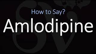 How to Pronounce Amlodipine CORRECTLY [upl. by Martine]