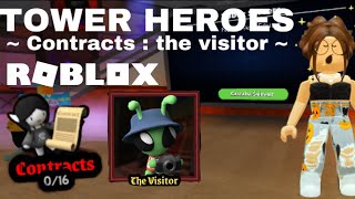 TOWER HEROES CONTRACTS  The Visitor [upl. by Aynat25]