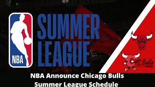 NBA Announce Chicago Bulls Summer League Schedule [upl. by Granlund674]