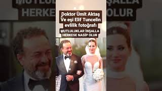 DOKTOR ÜMİT AKTAŞ VE EŞİ ELİF TUNCELİN EVLİLİK FOTOĞRAFI İNŞALLA HERKESE NASİP OLUR BÖYLE MUTLULUK [upl. by Joey964]