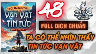 Ta Có Thể Nhìn Thấu Tin Tức Vạn Vật Tập 48 Chương 593607 [upl. by Cressida]