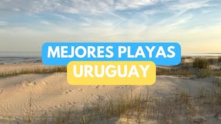 Las mejores 11 PLAYAS de URUGUAY 🇺🇾🤳🏻⛱️ [upl. by Parrnell]