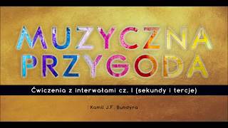 Ćwiczenia z interwałami cz1 sekundy i tercje [upl. by Arahc]