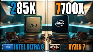 285K vs 7700X Gaming Benchmarks  Applications Tests [upl. by Merlina]