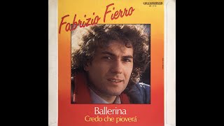 FABRIZIO FIERRO  Credo che pioverà 1982 HQ Audio [upl. by Llenoj]