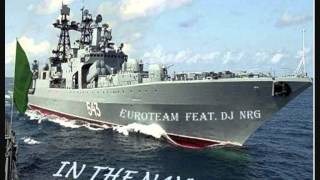 Euroteam Feat DJ NRG  In The Navy [upl. by Ancell581]