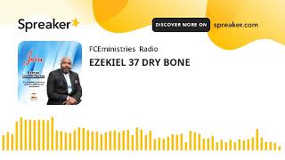 EZEKIEL 37 DRY BONE [upl. by Drake]