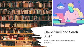 Episode 63 David Snell and Sarah Allen on how quotnormiesquot can engage in meaningful research [upl. by Kaehpos769]