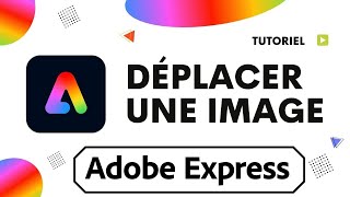 Comment déplacer une image sur Adobe Express [upl. by Christabel368]