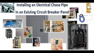 How to Install an Electrical Chase Pipe into an existing Circuit Breaker Panel [upl. by Clevey991]