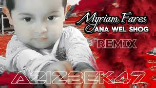 Myriam Fares ANA WEL SHOG REMIX AZIZBEK47 REMIX ARABIC Bass Remix Music arabic turkey [upl. by Blau]