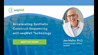 Accelerating Synthetic Construct Sequencing with seqWell Technology [upl. by Znieh]