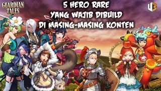 5 Hero Rare Yang Wajib di Build  Tips Guardian Tales Indonesia [upl. by Vharat420]