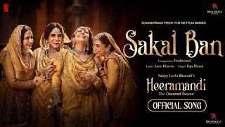 Sakal Ban  Video Song  Sanjay Leela Bhansali  Raja Hasan  Heeramandi  Bhansali Music  Netflix [upl. by Amihc994]