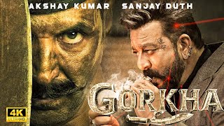 GORKHA 2024  New Released Bollywood Super Hit Action Movie in 4k  Sanjay Dutt amp Akshay Kumar [upl. by Introc]