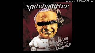 Pitchshifter  Voted Least Likely To Succeed 2000 [upl. by Menis]