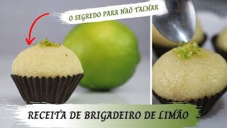 MELHOR RECEITA DE BRIGADEIRO DE LIMÃO  O SEGREDO PARA NÃO TALHAR [upl. by Post]