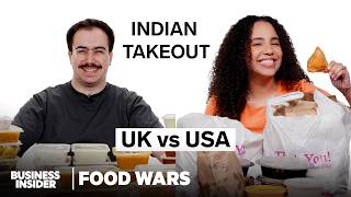 US vs UK Indian Takeout  Food Wars  Insider Food [upl. by Otto619]