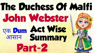 The Duchess Of Malfi Hindi  John Webster  Act Wise Summary And Analysis  Part2 [upl. by Willcox49]