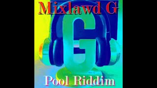 Realest G Mixlawd G  Pool Riddim Instrumental [upl. by Volpe821]