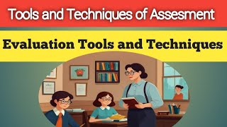 Tools and techniques of assessment  Tools and techniques of evaluation [upl. by Rossner612]