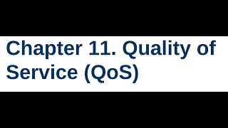 CCNA 200301 Class 40  Volume 2  Chapter 11 Quality of Service QoS [upl. by Clare]