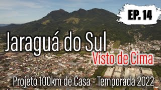 EP 14  Jaraguá do Sul Visto de Cima um Passeio Aéreo por esta Incrível Cidade [upl. by Trina173]