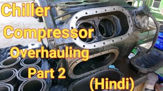 Chiller compressor overhauling part 2 HVACguideline [upl. by Breger387]