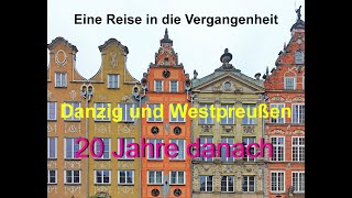 Danzig und Westpreußen  Eine Reise in die Vergangenheit [upl. by Ytsenoh393]