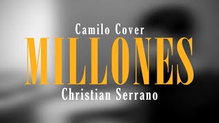 Millones  Camilo Cover [upl. by Zebulen]