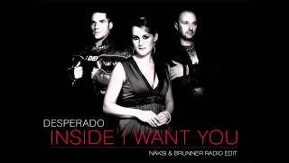 Desperado feat Play amp Win Inside I Want You Naksi amp Brunner Radio Edit [upl. by Adey743]