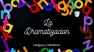 La dramatización [upl. by Alf]