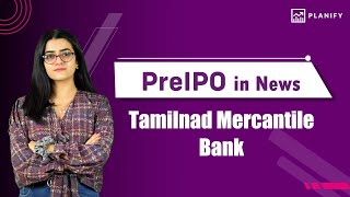 Tamilnad Mercantile Bank Files DRHP for IPO Small portion offer for sale  Planify [upl. by Rodie]