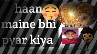 haan maine bhi pyar kiyaAByoutuber [upl. by Ajna]