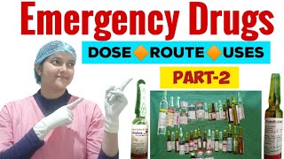 Emergency drugs II Part 2 II emergency medicine II drug dose route and uses II সম্পূর্ণ বাংলাতে।। [upl. by Congdon69]