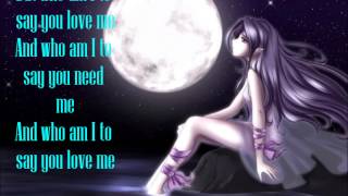 Nightcore  Who am I to say with Lyrics [upl. by Roe777]