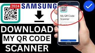 How To Download My QR Code Scanner On Samsung Phone Step By Step [upl. by Ianej]