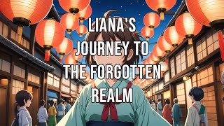 Lianas Journey to the Forgotten Realm anime animeseries animestory animebattles manga [upl. by Hugh208]