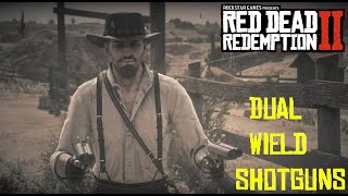 Red Dead Redemption 2  Dual Wield Sawed Off Shotguns [upl. by Adnalram]