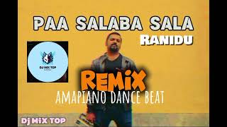 paa salaba sala  ranidu remix  Dj Chathu  amapiano dance beat mix  Dj TOP MiX [upl. by Lavinia713]